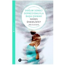 Doğum Süreci Depresyonuyla Başa Çıkmak Neden Önemlidir? - Mia Scotland - Kuraldışı Yayınları
