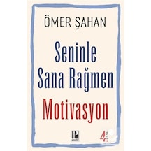 Seninle Sana Rağmen Motivasyon - Ömer Şahan