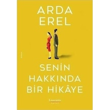 Senin Hakkında Bir Hikaye - Arda Erel - Literatür Hayat