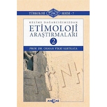 Kelime Dağarcığımızdan Etimoloji Araştırmaları 2 / Osman Fikri...