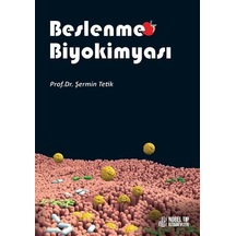 Beslenme Biyokimyası - Şermin Tetik - Nobel Tıp Kitabevleri