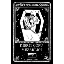 Kibrit Çöpü Mezarlığı Ciltli Kutusuz / Büşra Yılmaz