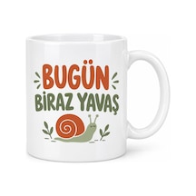 Bezos Bugün Biraz Yavaş Tasarımlı Porselen Kupa - Model 290 Ob