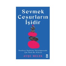 Cesur Sevgiler: Kalbinizle Bağlantı Kurmanın Yolları