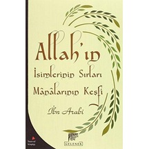 Allah'ın İsimlerinin Sırları ve Manalarının Keşfi - Muhyiddin İbnü'l Arabi - Gelenek Yayınları