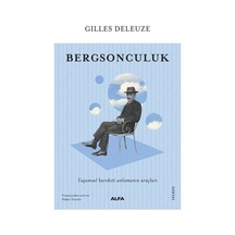 Bergsonculuk - Gilles Deleuze - Alfa Yayıncılık