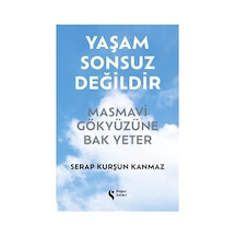 Serap Kurşun'un Yaşam Sonsuz Değildir: Hayata Dair