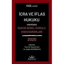 İcra ve İflas Hukuku Hakkında Hukuk Genel Kurulu Kararları 2020