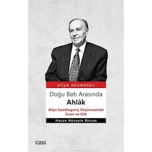 Doğu Batı Arasında Ahlak - Hasan Hüseyin Bircan - Çizgi Kitabevi