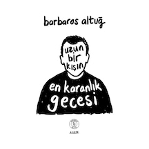 Uzun Bir Kışın En Karanlık Gecesi / Barbaros Altuğ
