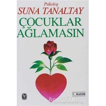 Çocuklar Ağlamasın - Suna Tanaltay - Tekin Yayınevi