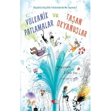 Volkanik Patlamalar ve Taşan Okyanuslar - Jesse Goossens - Can Çocuk Yayınları