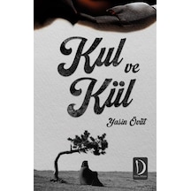 Kul ve Kül - Yasin Övüt - Dava Adamı Yayınları