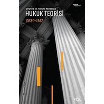 Otorite ile Yorum Arasında Hukuk Teorisi - Joseph Raz - Fol Kitap