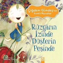Rüzgarın İzinde Düşlerin Peşinde - Çiğdem Gündeş - Altın Kitaplar