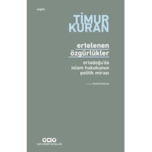 Ertelenen Özgürlükler - Ortadoğu'da İslam Hukukunun Politik Mirası