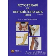 Fizyoterapi Ve Rehabilitasyona Giriş - Arzu Razak Özdinçler - İst