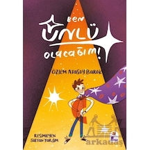 Ben Ünlü Olacağım İndigo Çocuk