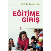 Eğitime Giriş  -  Durmuş Kılıç  -  Nobel Akademik Yayıncılık