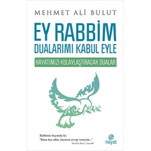 Ey Rabbim Dualarımı Kabul Eyle Mehmet Ali Bulut Hayat Yayınları N11.4333