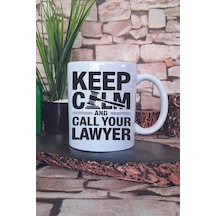 Keep Calm And Call Your Lawyer Yazılı Avukat Hediyelik Baskılı Çay Kahve Sunum Kupa Bardak Beyaz