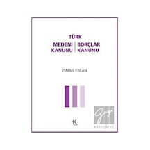 Türk Medeni Kanunu-Türk Borçlar Kanunu - İsmail Ercan - Kuram