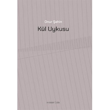 Kül Uykusu / Onur Şahin