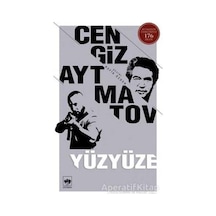 Yüzyüze - Cengiz Aytmatov - Ötüken Neşriyat