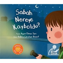 Sabah Nereye Kayboldu / Ayşe Elmas Sarı