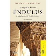 Dünyanın İncisi: Endülüs - Maria Rosa Menocal - Ketebe