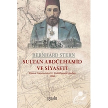 Sultan Abdülhamid ve Siyaseti-Alman Gazetecinin 2.Abdülhamid Anıları 1906 - Bernhard Stern - Puslu Yayıncılık
