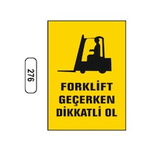 Forklift Geçerken Dikkatlı Ol Uyarı Ikaz Levhası