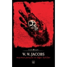 Maymun Pençesi ve Diğer Öyküler - W. W. Jacobs - İthaki Yayınları