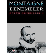 Denemeler 4. Cilt - Michel de Montaigne - Say Yayınları