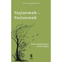 Yaşlanmak Ve Yaslanmak - Yqbx-642908