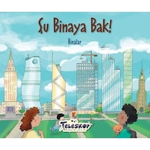 Şu Binaya Bak!-Binalar- Teleskop Popüler Bilim