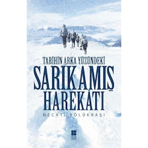 Tarihin Arka Yüzündeki Sarıkamış Harekatı / Necati Bölükbaşı 9786054921652