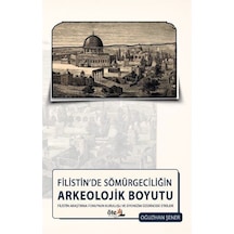 Filistin'de Sömürgeciliğin Arkeolojik Boyutu / Oğuzhan Şener