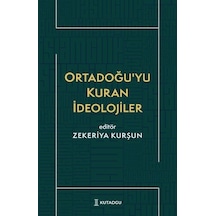 Ortadoğu'yu Kuran İdeolojiler / Zekeriya Kurşun