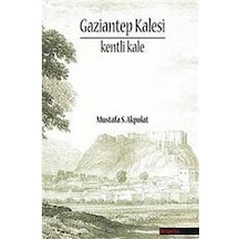 Gaziantep Kalesi - Mustafa S. Akpolat - Bilgesu Yayıncılık