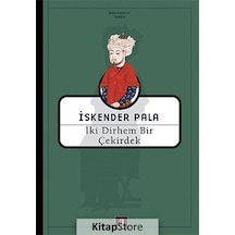 Iki Dirhem Bir Çekirdek / Prof. Dr. Iskender Pala
