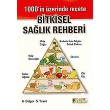 Bitkisel Sağlık Rehberi - A. Dülger - Platform Yayınları