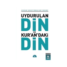 Uydurulan Din ve Kuran'Daki Din