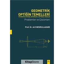 Geometrik Optiğin Temelleri  -  Fotometri Optiksel Sistemler ve Optiksel Cihazlar  -  Arif Nesrullazade  -  Dora Yayıncılık
