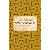 Nefsi Arındırmak - Din Güzel Ahlaktır - İmam Gazali - Sufi Kitap