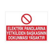 Elektrik Panolarına Yetkiliden Başkasının Dokunması Yasaktır Uyar
