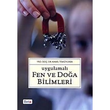 Uygulamalı Fen ve Doğa Bilimleri  -  Kamil Temizyürek  -  Beta Yayınları