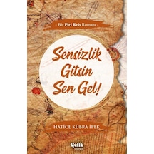 Sensizlik Gitsin Sen Gel ! - Hatice Kübra Ipek