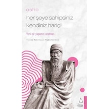 Osho - Her Şeye Sahipsiniz Kendiniz Hariç! - Osho - Destek Yayınları