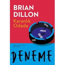 Karanlık Odada / Brian Dillon